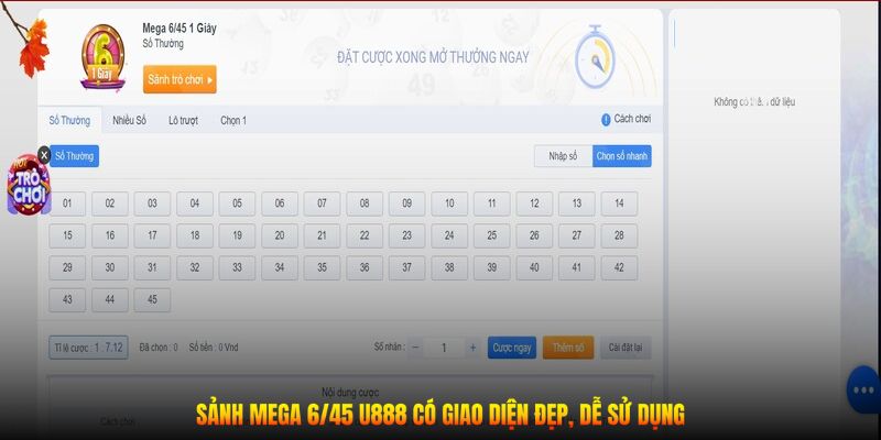 Sảnh Mega 6/45 U888 có giao diện đẹp, dễ sử dụng